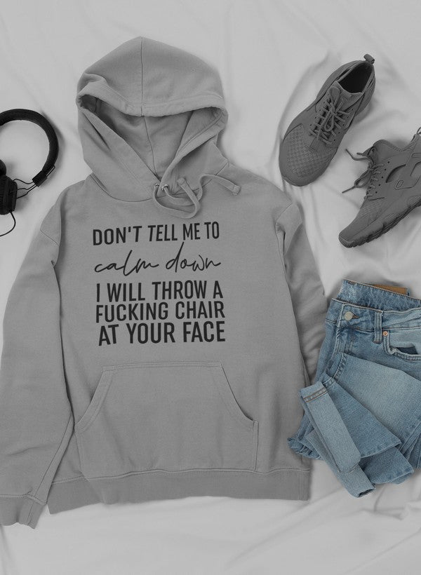 Don't Tell Me to Calm Down trui