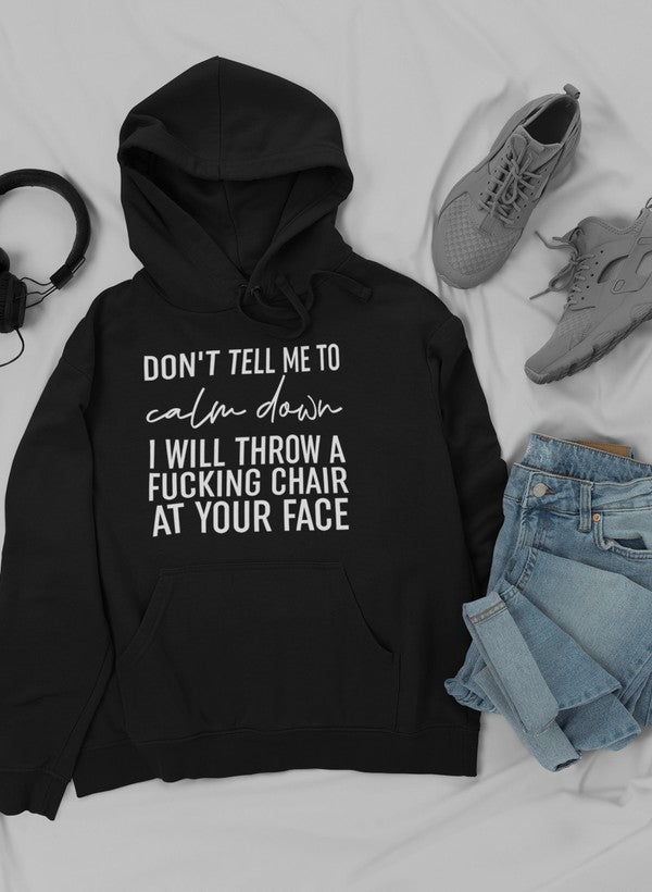 Don't Tell Me to Calm Down trui