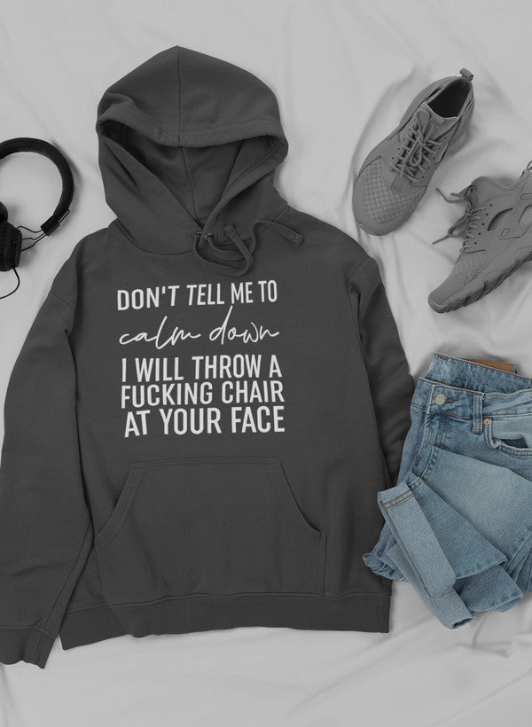 Don't Tell Me to Calm Down trui